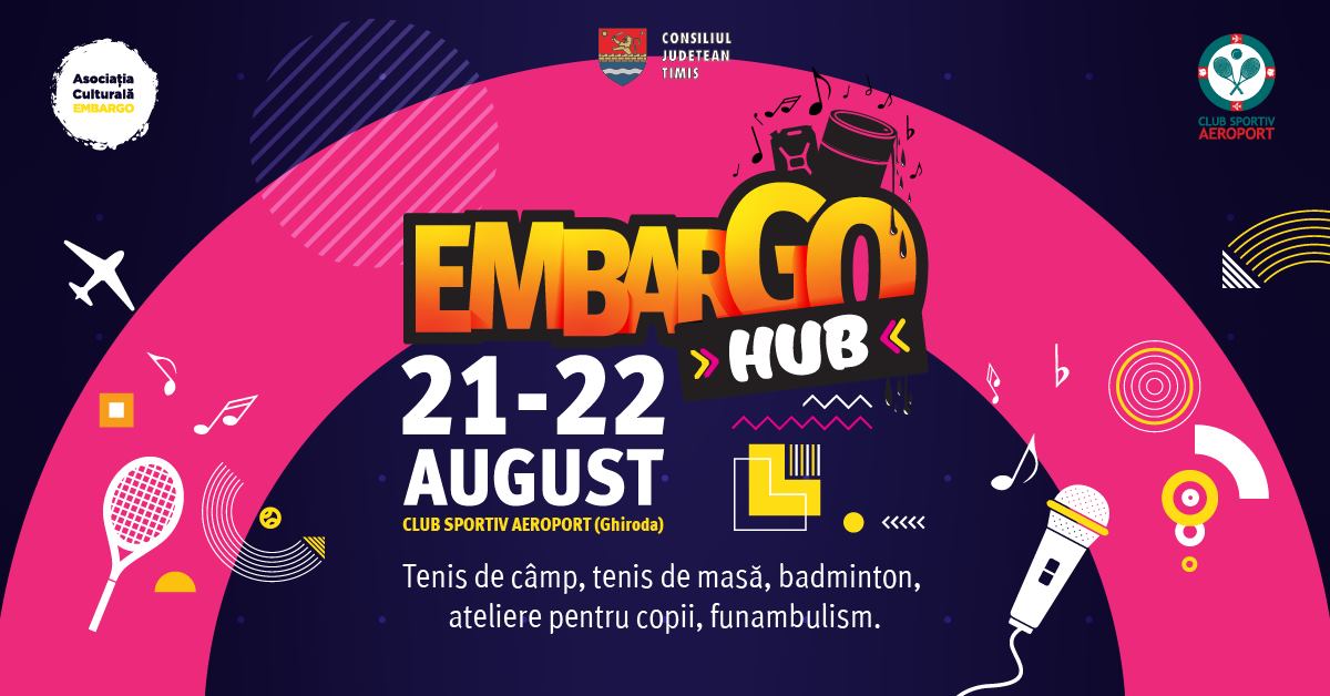 Embargo Hub se desfășoară în 21 – 22 august,  