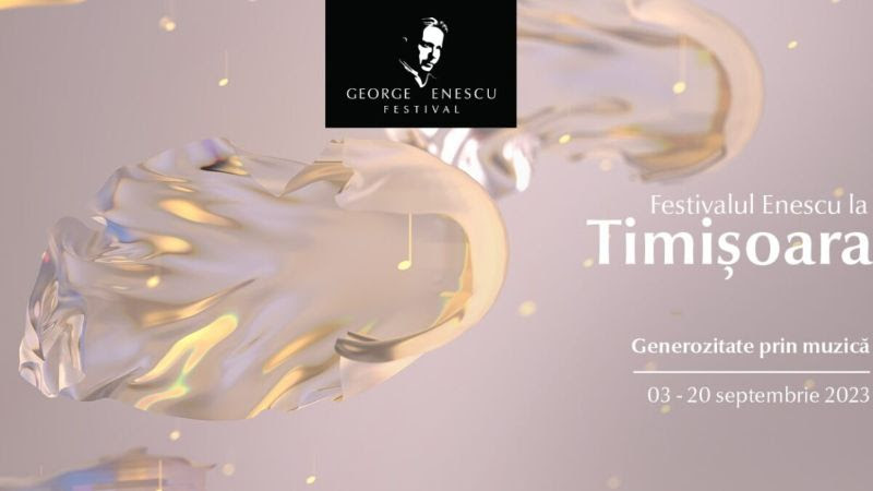 Festivalul Internațional George Enescu la Timisoara